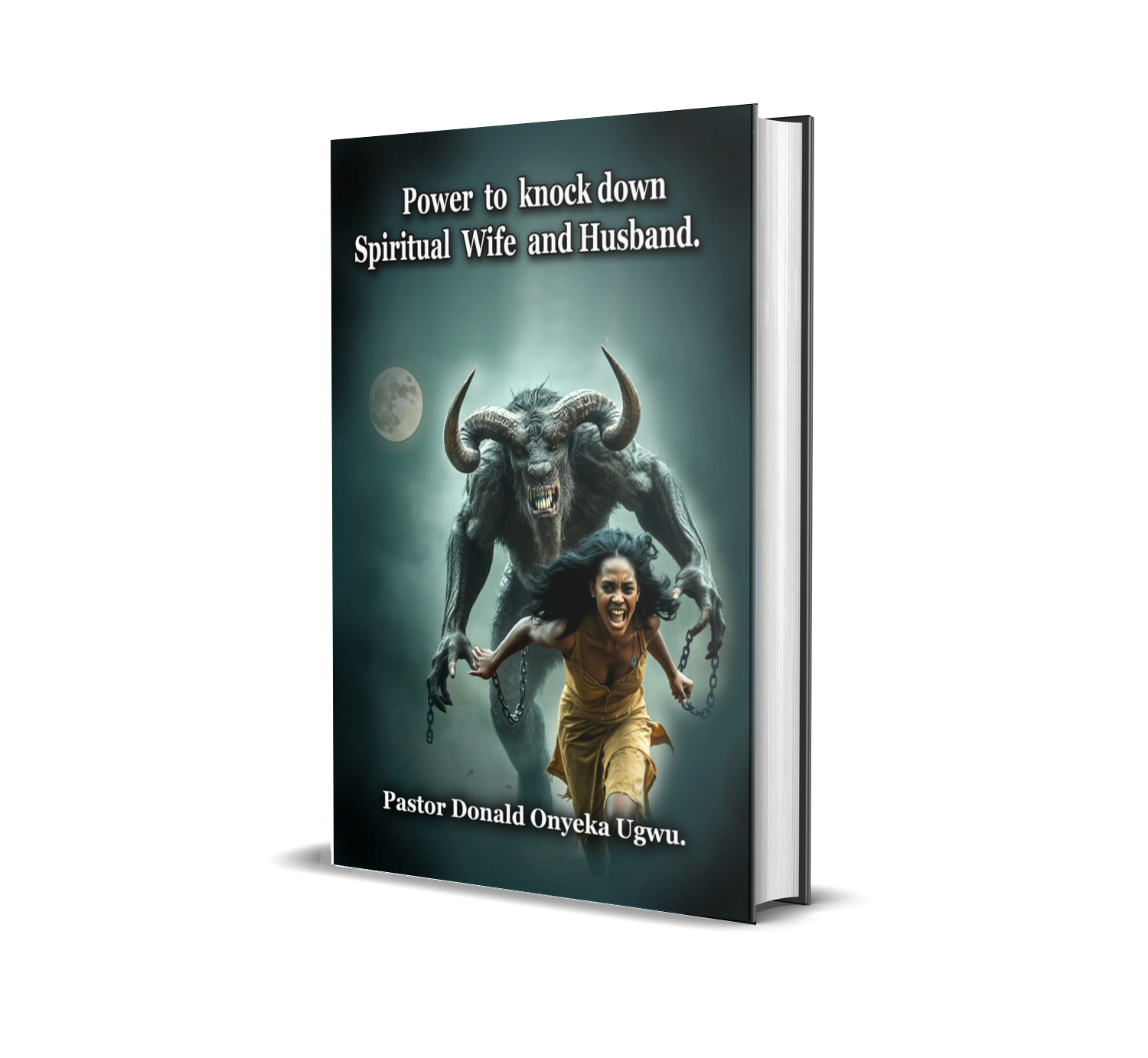 Buy DELIVERANCE FROM SPIRITUAL HUSBAND AND WIFE. by Donald onyeka ugwu ...