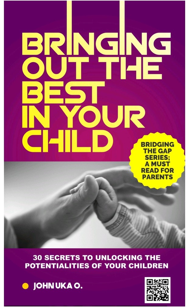 BRINGING OUT THE BEST IN YOUR CHILD