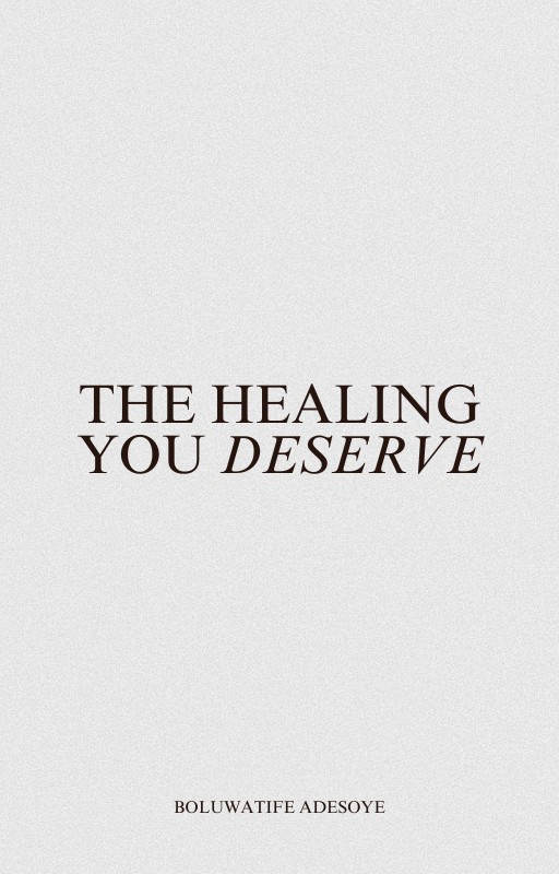 THE HEALING YOU DESERVE