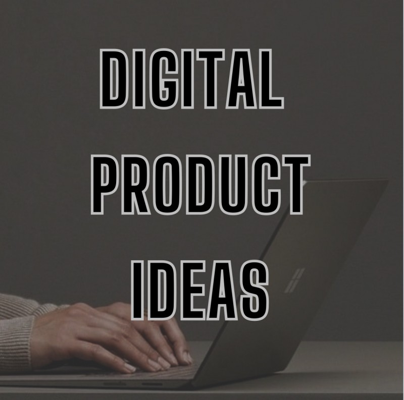 15 DIGITAL PRODUCT IDEAS