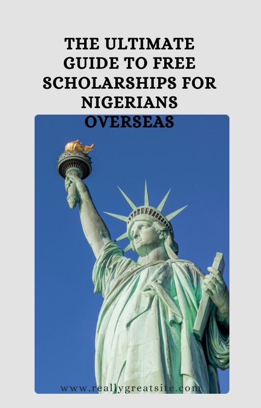The Ultimate guide to free scholarships for Nigerians overseas