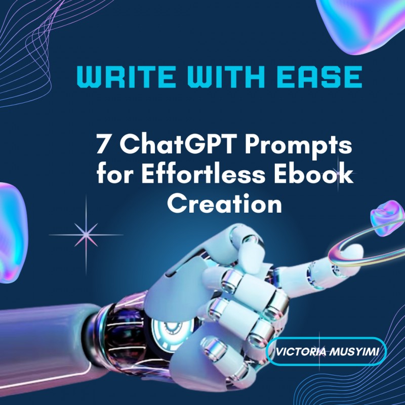 7 ChatGPT Prompts for Effortless Ebook Creation