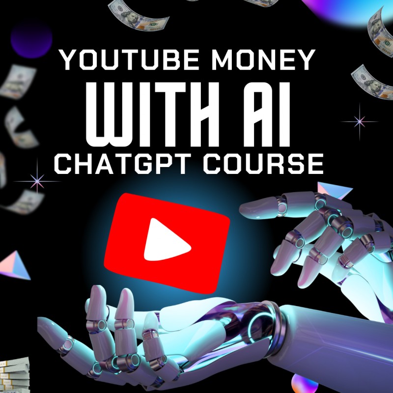 YOUTUBE MONEY WITH AI CHATGPT COURSE
