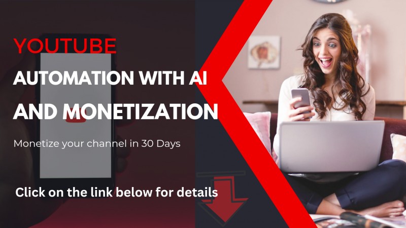 YOUTUBE AUTOMATION AND MONETIZTION
