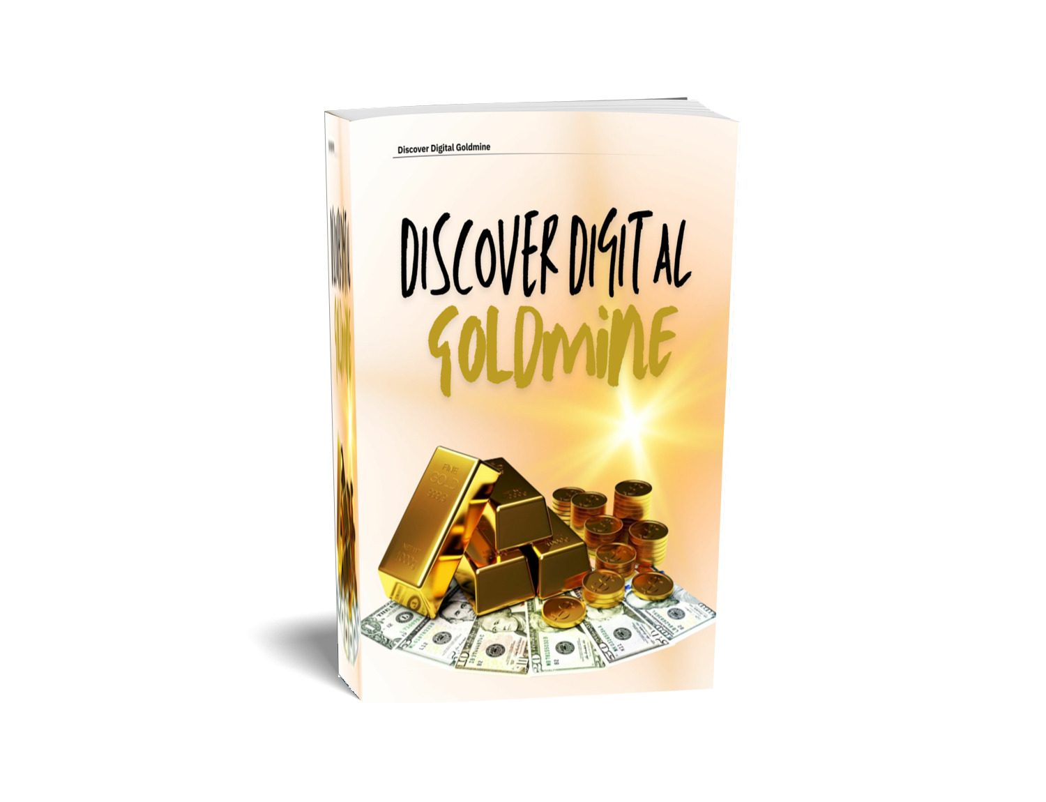 DISCOVER DIGITAL GOLDMINE