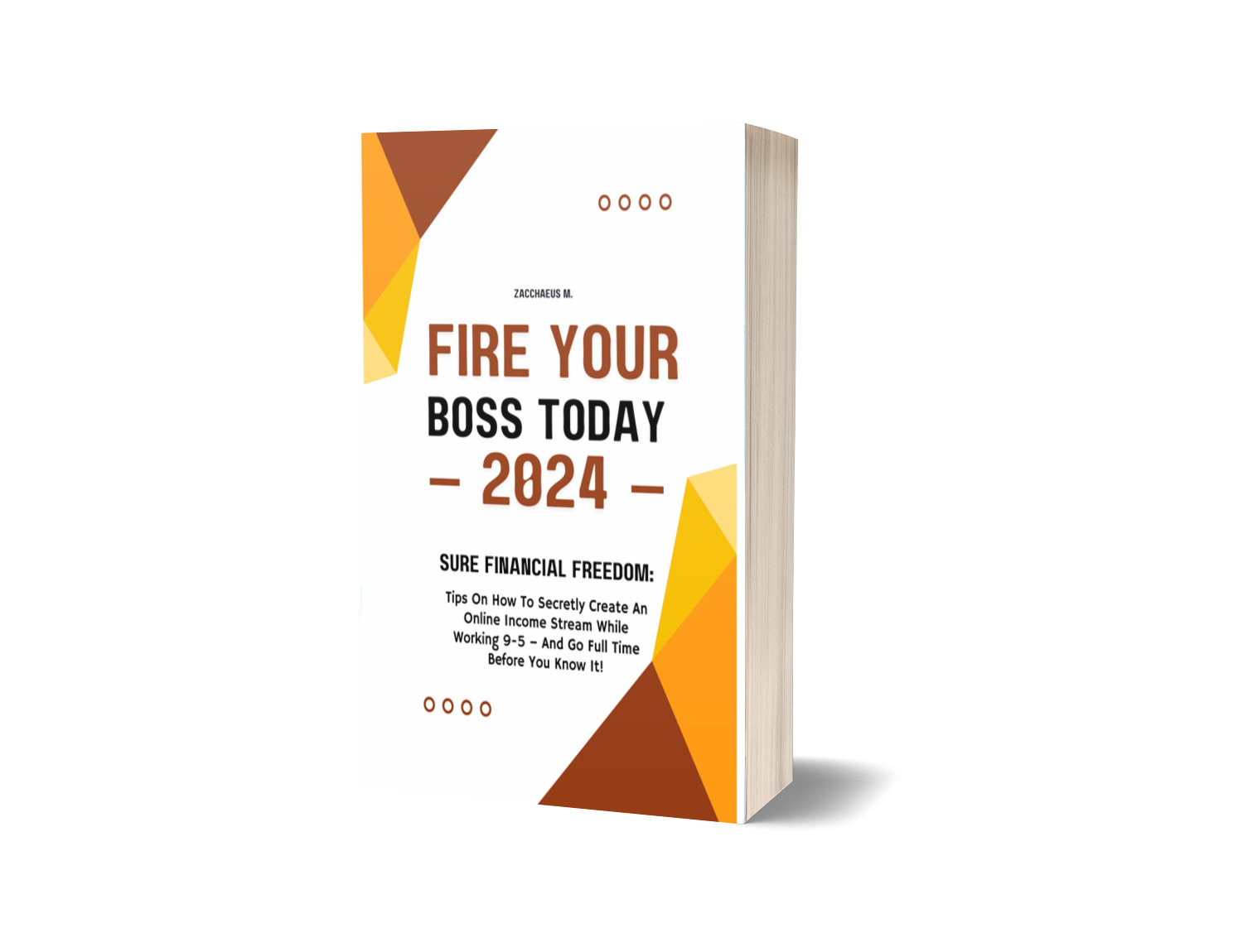 FIRE YOUR BOSS TODAY 2024