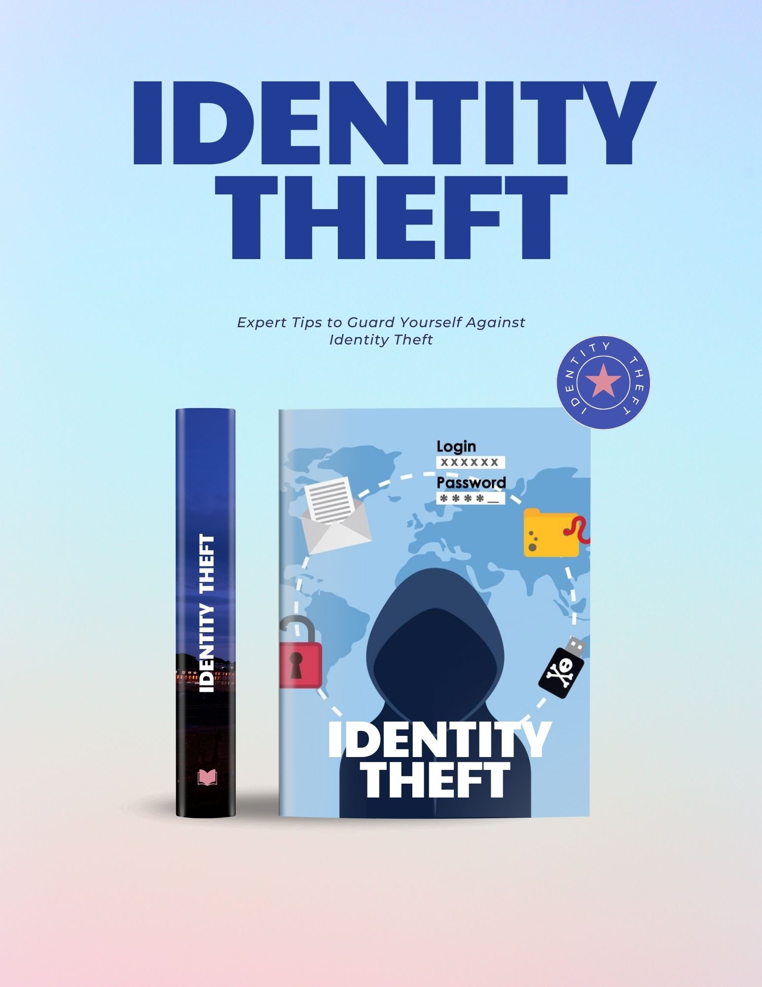 IDENTITY THEFT-Expert Tips To Guard Yourself Against Identity Theft