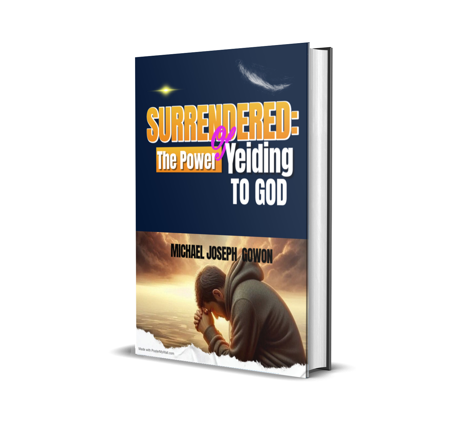 Surrendered: The Power of Yeilding to God