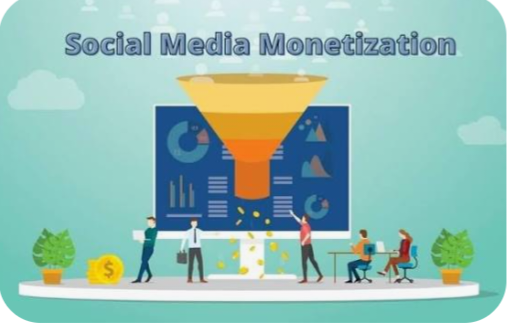 SOCIAL MEDIA MONETIZATION