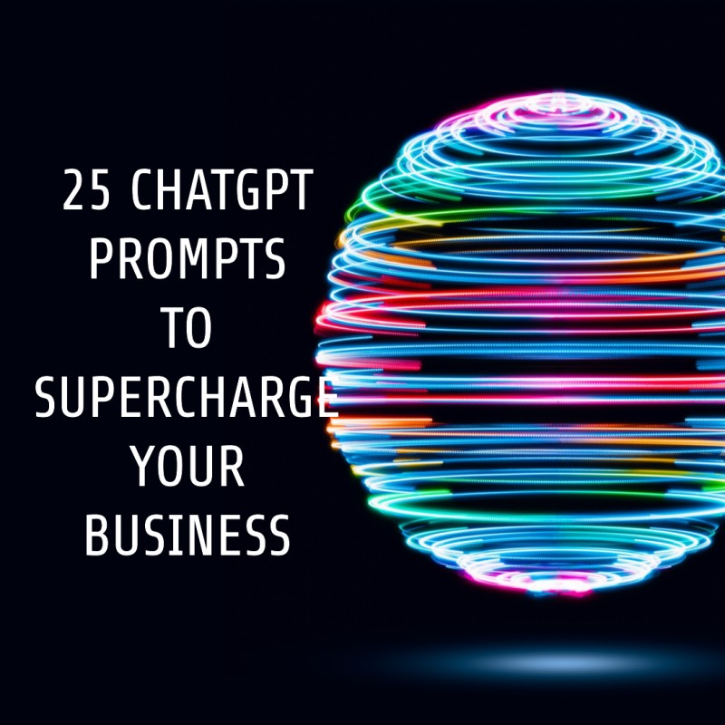 Supercharge your business with these ChatGPT prompts