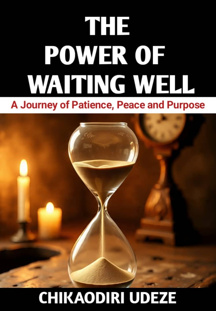 THE POWER OF WAITING WELL
