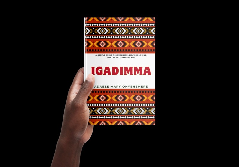 IGADIMMA(A Gentle Guide Through Healing, Wholeness and The Becoming of YOU).