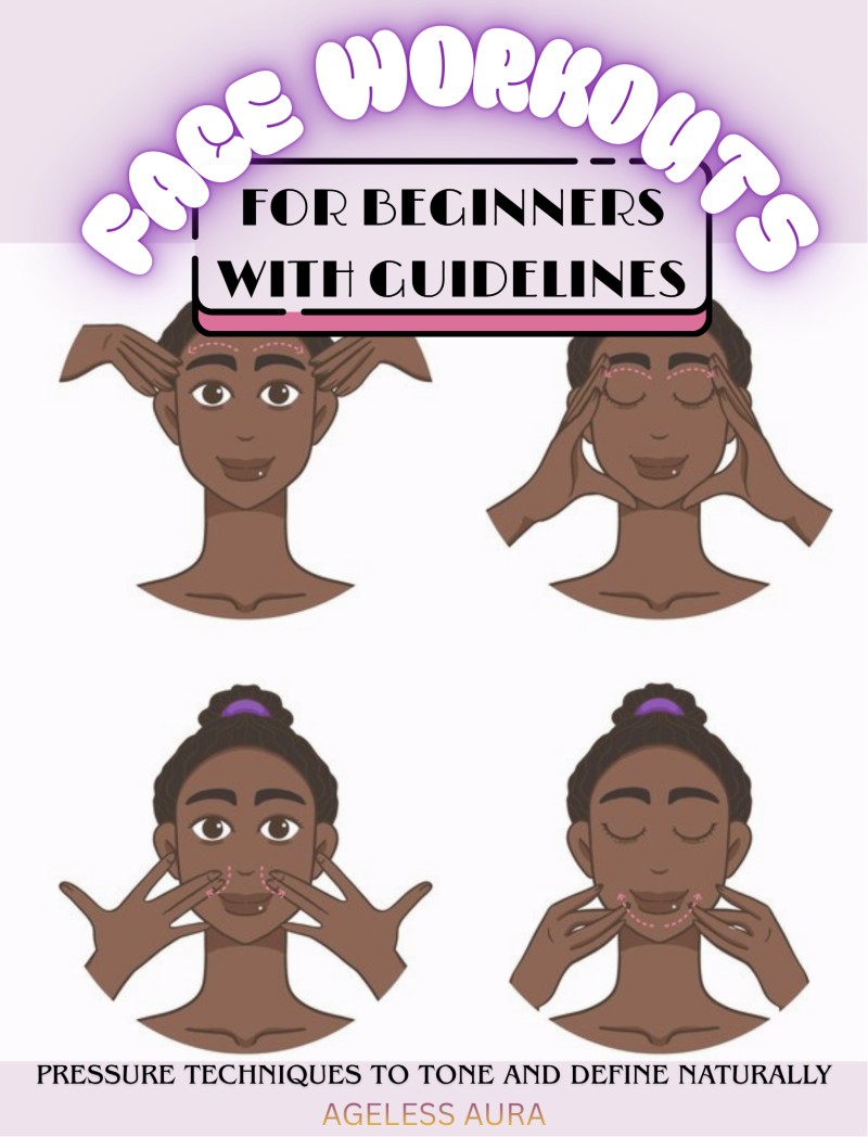 BASIC FACE WORKOUTS FOR BEGINNERS