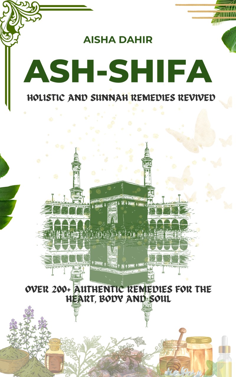 Ash-Shifa, Holistic & Sunnah Remedies Revived
