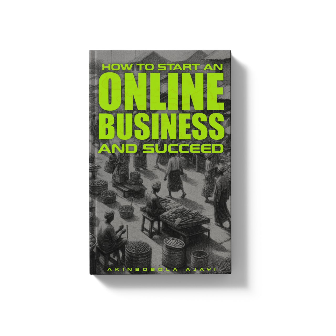 How To Start An Online Business & Succeed