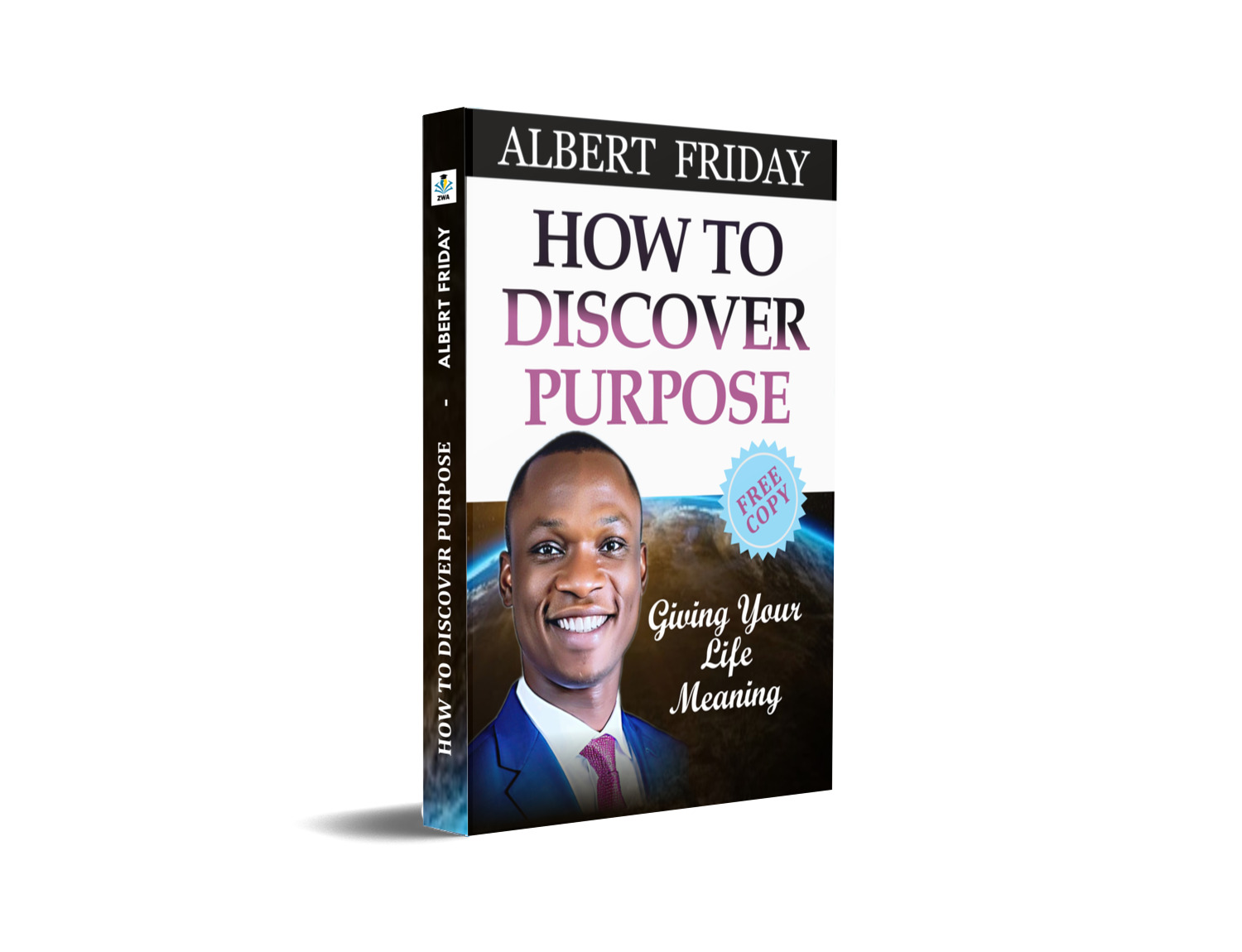 How To Discover Purpose By Albert Friday