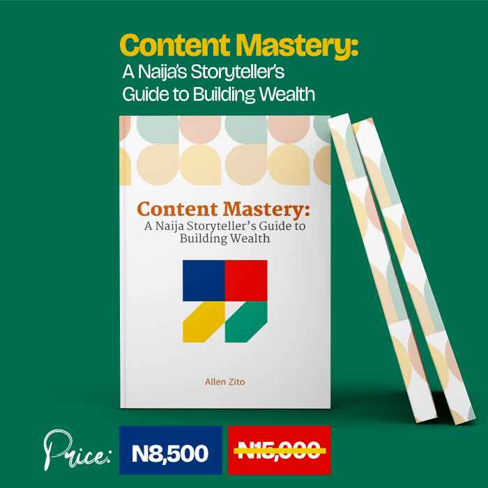 Content Mastery: A Naija Storyteller's Guide to Building Wealth