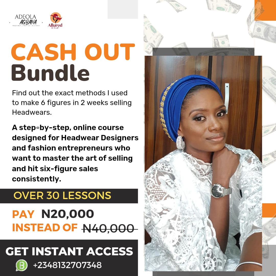 THE CASH OUT BUNDLE COURSE -  A step-by-step proven system for Milliners, Fashionpreneurs & Creatives who want to turn their passion into a highly profitable business.