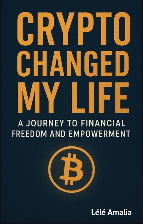 Crypto Changed My Life: A Journey to Financial Freedom and Empowerment
