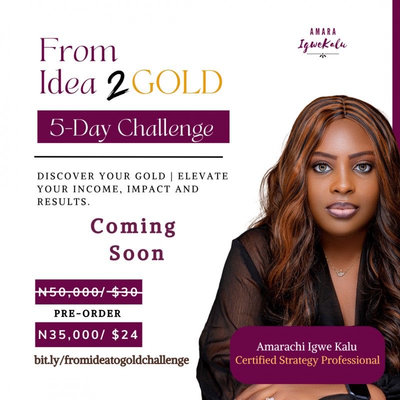 From Idea To Gold - Fail-proof Strategies for going from Idea to Gold
