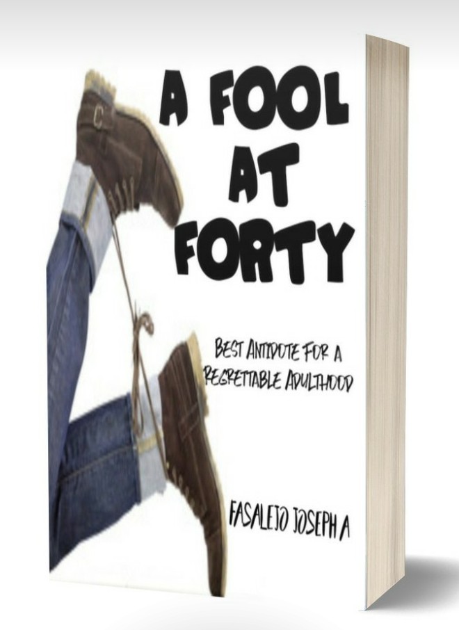 A FOOL AT FORTY