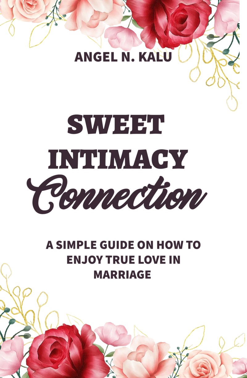 Sweet Intimacy Connection: Simple Guide On How To Enjoy True Love In Marriage