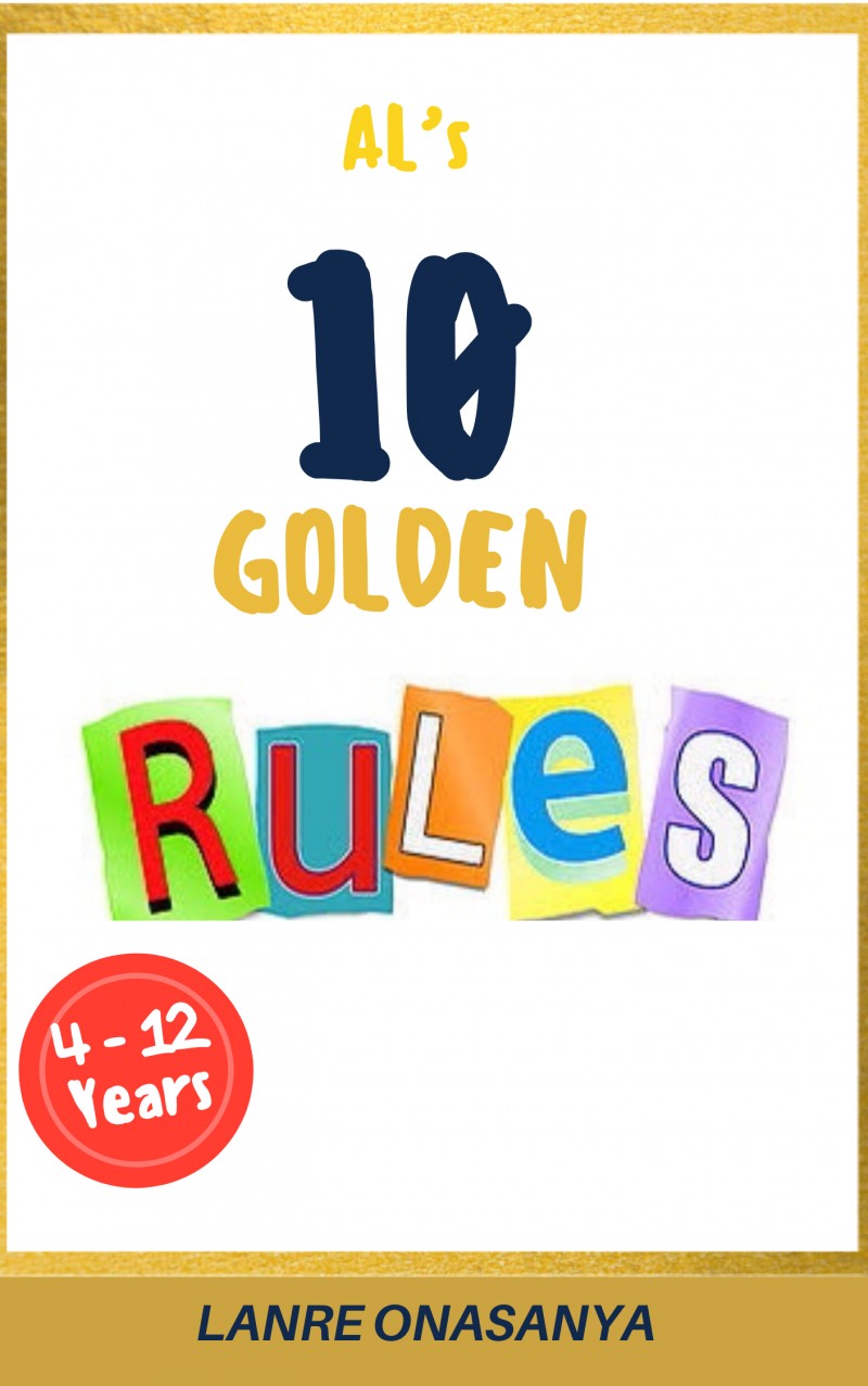 AL's 10 Golden Rules for Kids