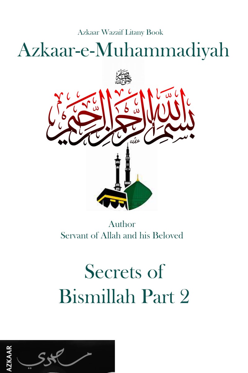 Azkaar-e-Muhammadiyah Secret of Bismillahir Rahmanir Rahim Part 2