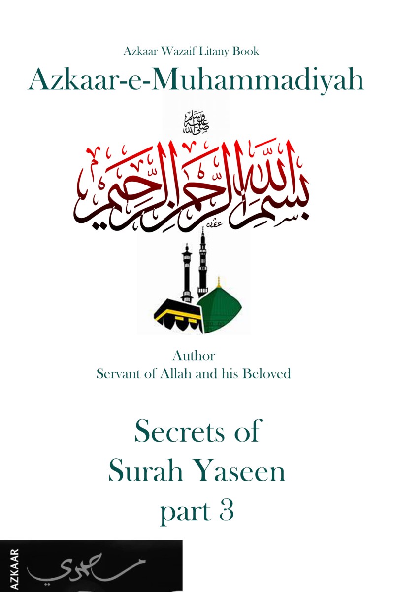 Azkaar-e-Muhammadiyah Secret of Surah Yasin - part 3