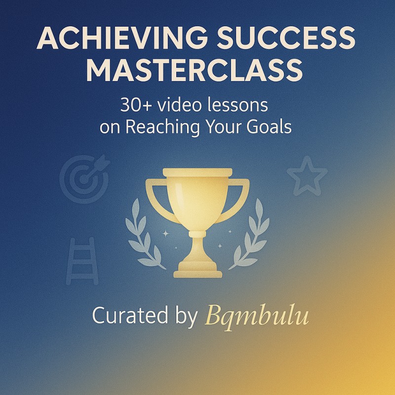 ACHIEVING SUCCESS MASTERCLASS