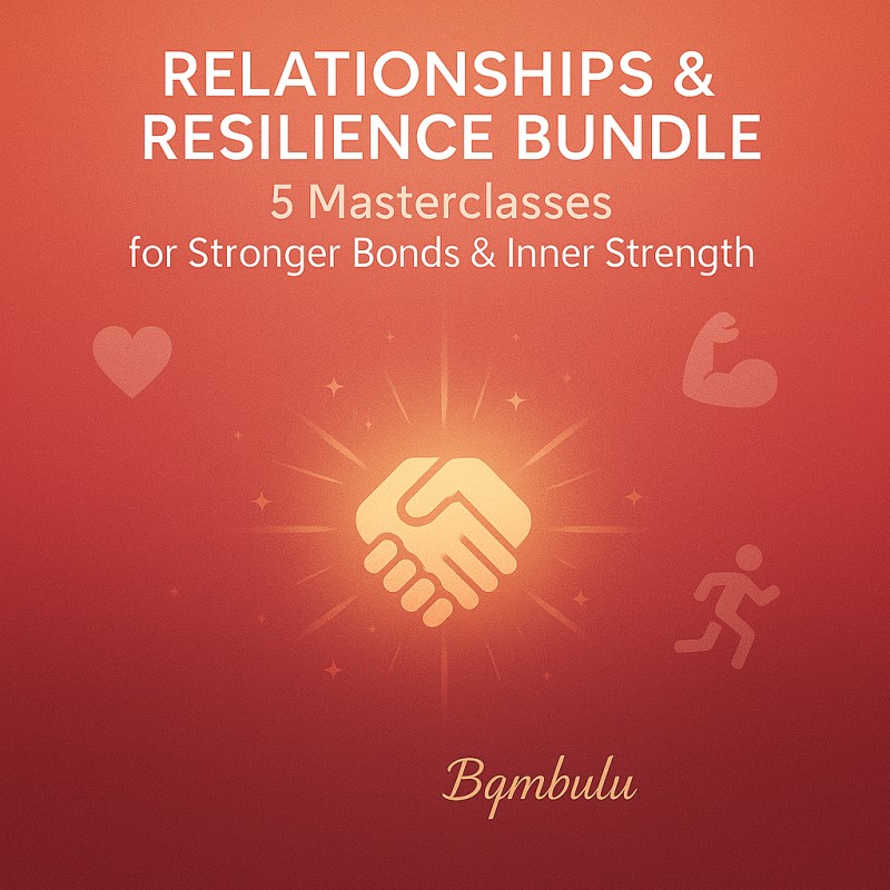 RELATIONSHIP & RESILIENCE BUNDLE