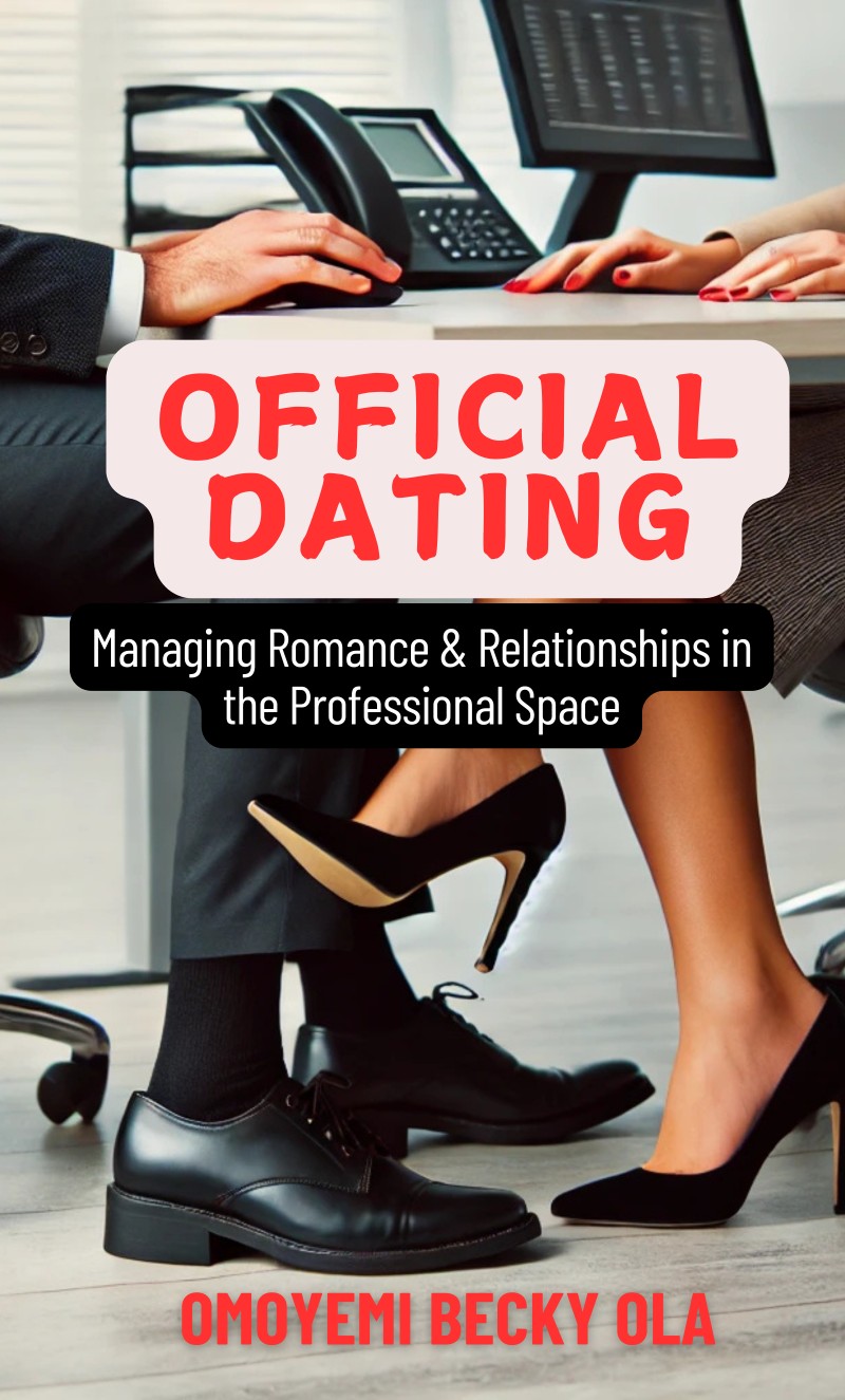Official Dating: Managing Romance & Relationships in the Professional Space