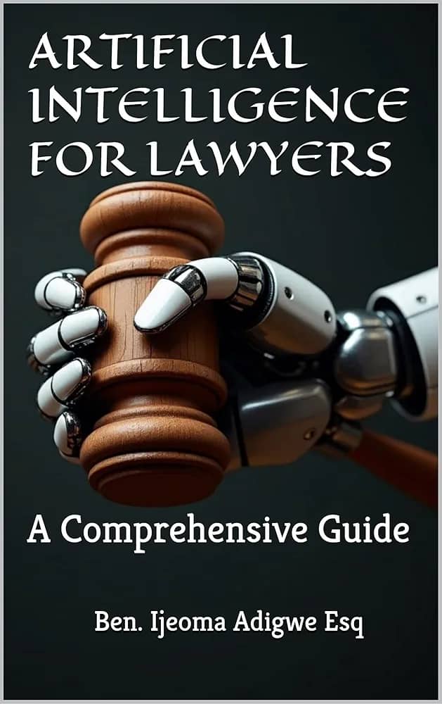 Artificial Intelligence for Lawyers : A Comprehensive Guide