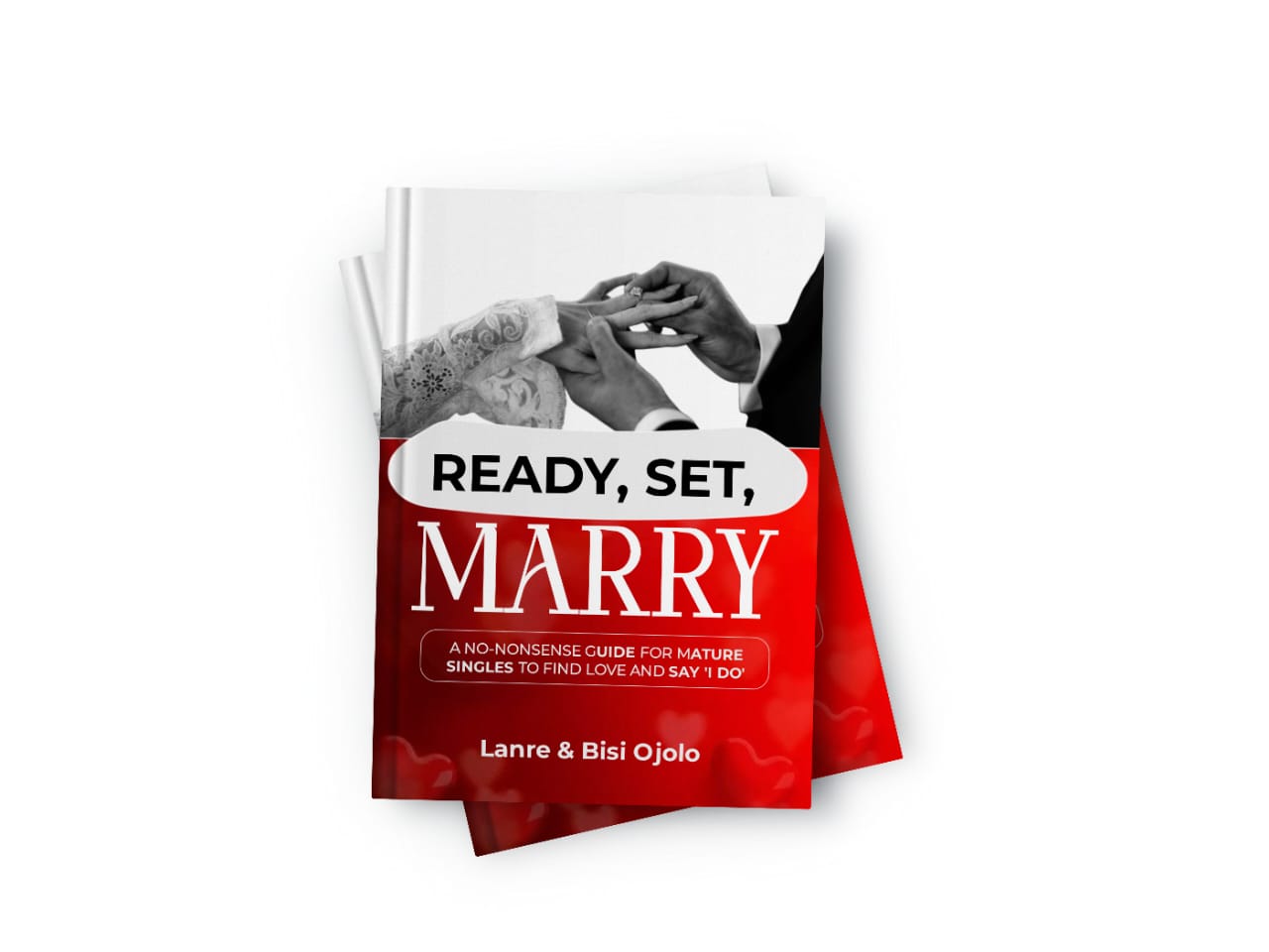Ready, Set, Marry: A No-Nonsense Guide For Mature Singles To Find Love And Say 'I Do'
