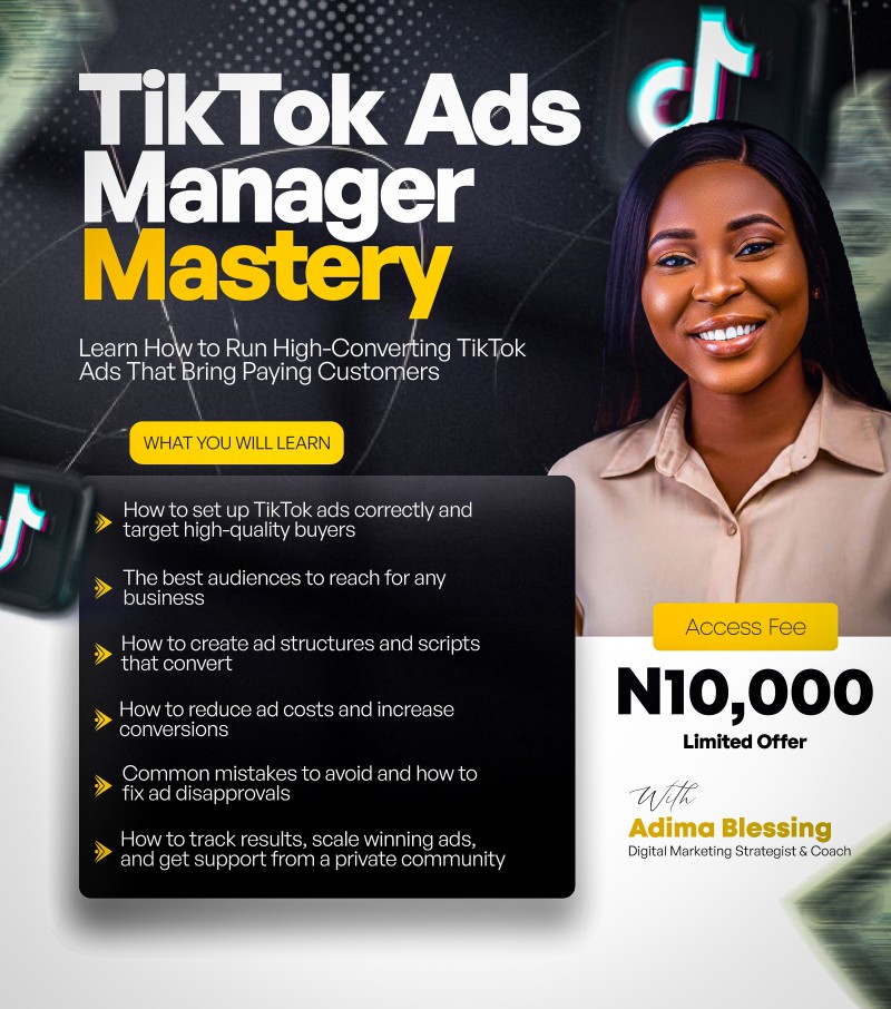 TIKTOK ADS MANAGER MASTERY: LEARN HOW TO RUN WINNING ADS IN NIGERIA