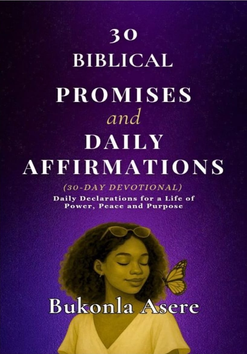 30 BIBLICAL PROMISES AND DAILY AFFIRMATIONS ( Daily Declaration for a Life of Power, Peace and Purpose)