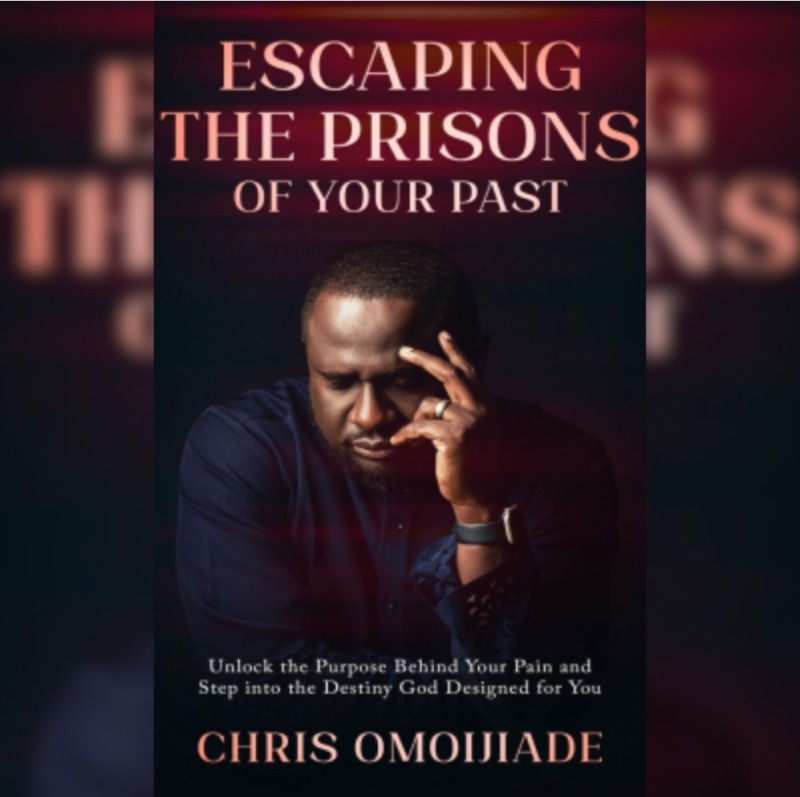 Escaping the Prisons of Your Past: Unlock the Purpose Behind Your Pain and Step Into the Destiny God Designed for You
