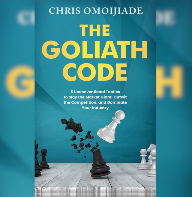 The Goliath Code: 6 Unconventional Tactics to Slay the Market Giant, Outwit the Competition, and Dominate Your Industry