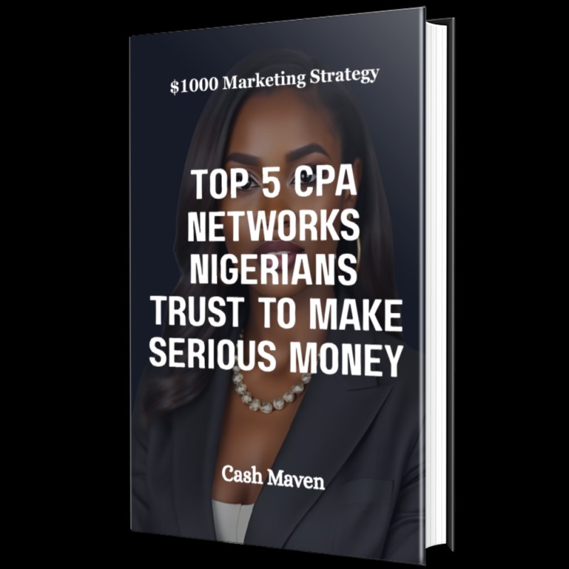 Top 5 CPA Networks Nigerians Trust to Make Serious Money