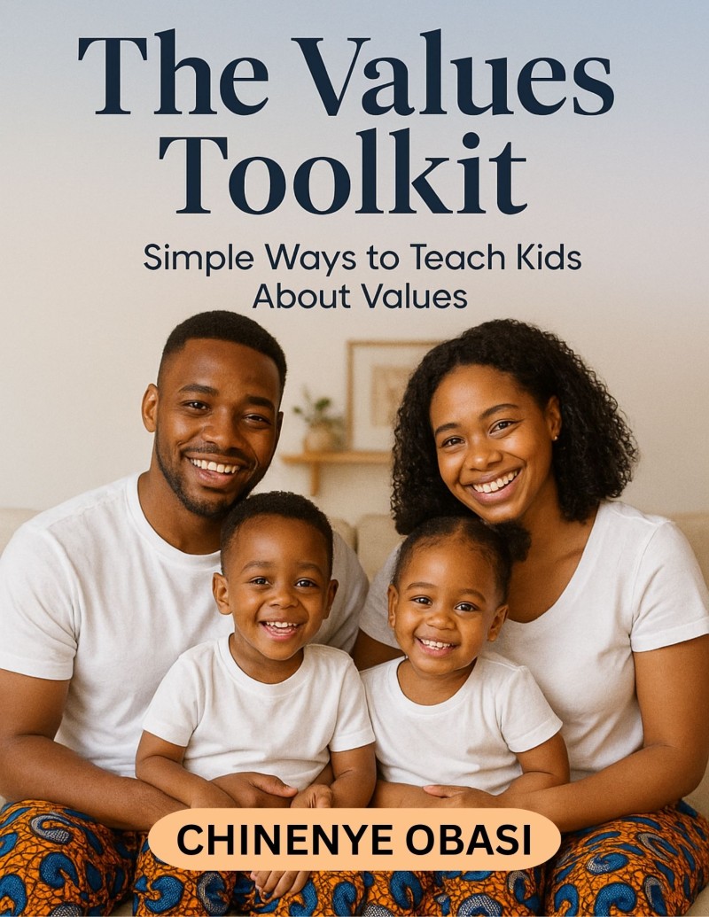 THE VALUES TOOLKIT: SIMPLE WAYS TO TEACH KIDS ABOUT VALUES