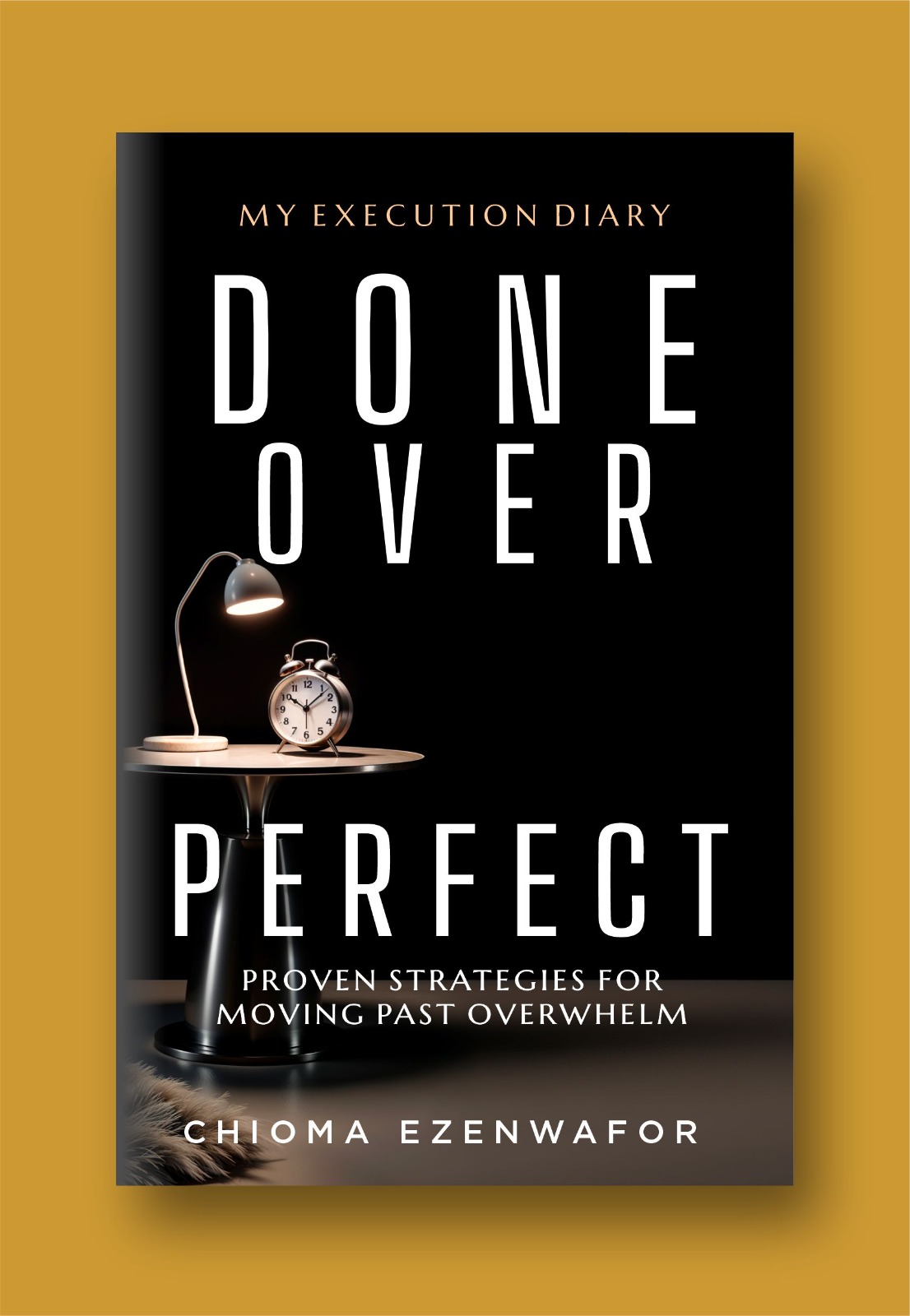 Done Over Perfect: Proven Strategies for Moving Past Overwhelm