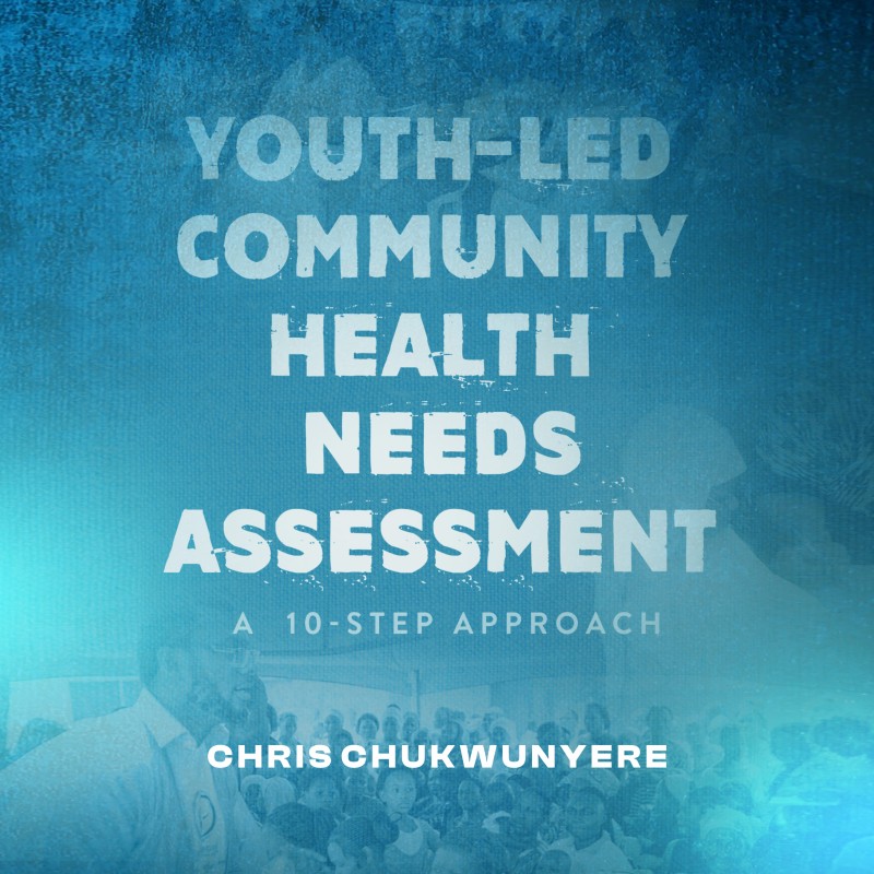 Youth-Led Community Health Needs Assessment: A 10-Step Approach