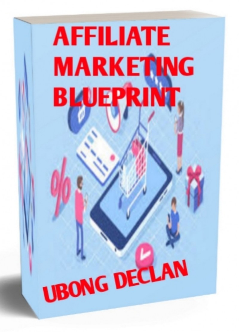Buy AFFILIATE MARKETING BLUEPRINT by DECLAN UBONG on Selar