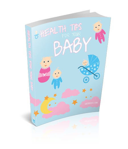 HEALTH TIPS FOR YOUR BABY "COMPLETE GUIDE"