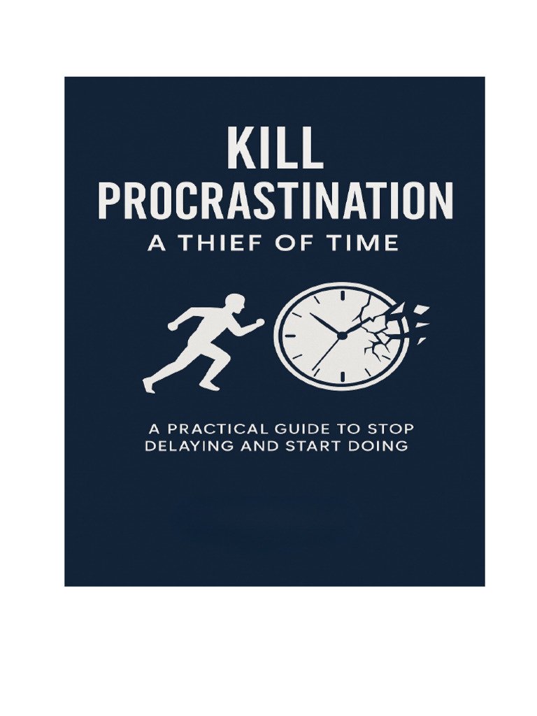 KILL PROCRASTINATION "MASTER YOUR TIME MASTER YOUR LIFE"