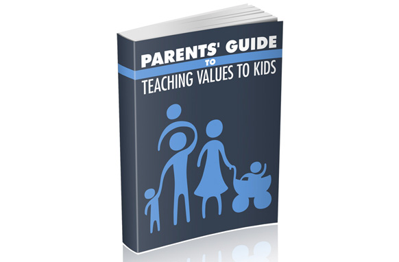 PARENTS GUIDE TO TEACHING VALUE TO KIDS "COMPLETE GUIDE"