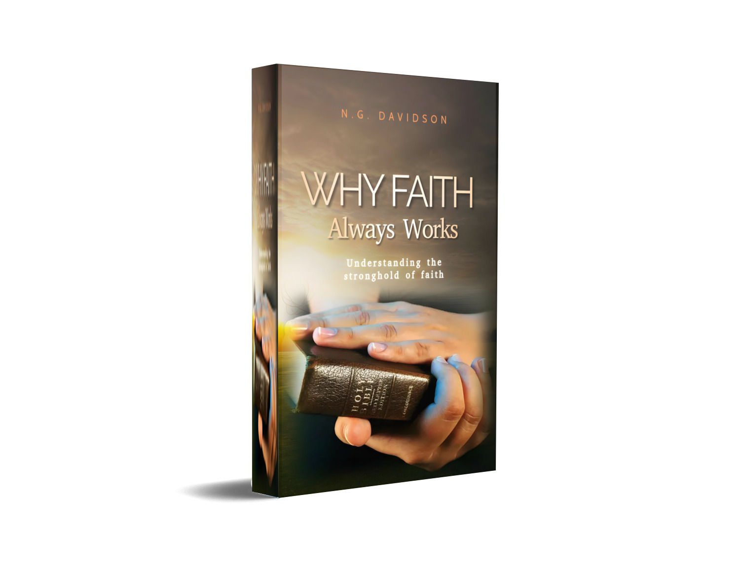 Why Faith Always Works