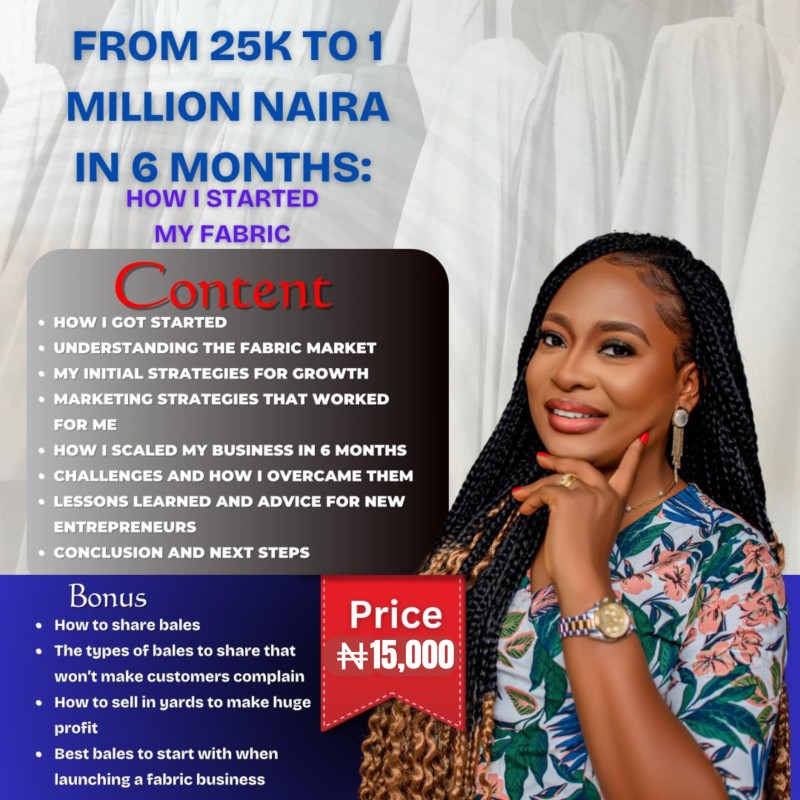 From 25,000Naira to 1 Million Naira in 6 Months: How i started my Fabrics Business in 2018 with little Capital