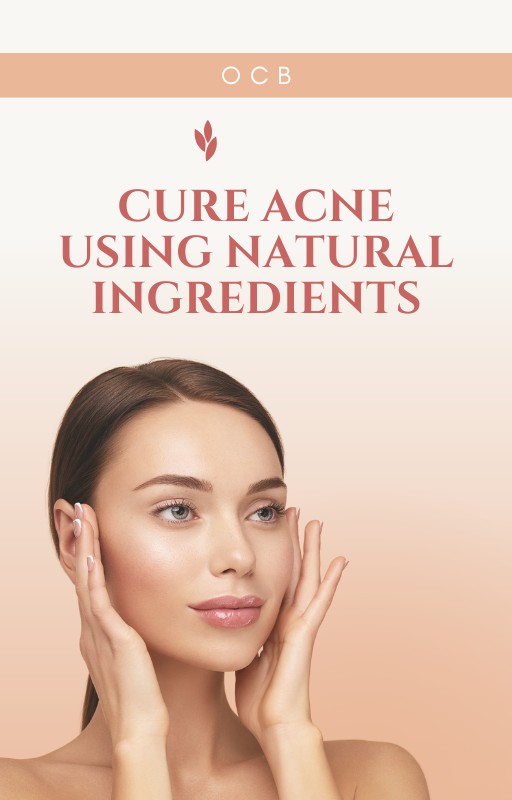 Cure Acne Using Natural Ingredients