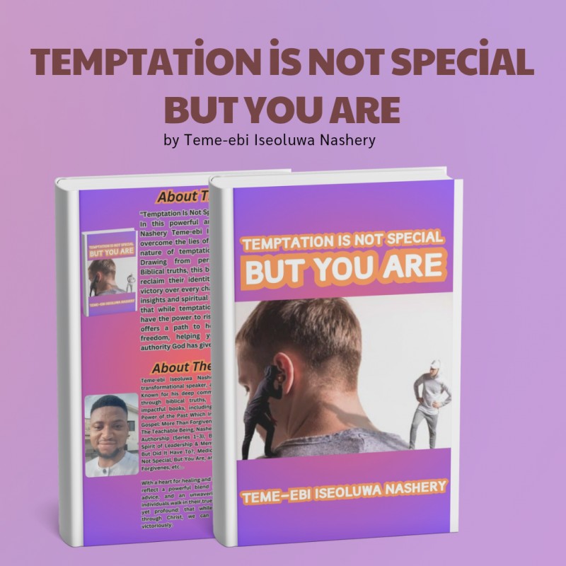 TEMPTATION IS NOT SPECIAL, BUT YOU ARE